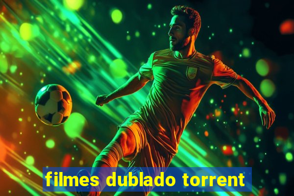 filmes dublado torrent